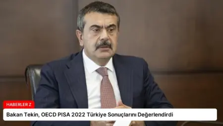 Bakan Tekin, OECD PISA 2022 Türkiye Sonuçlarını Değerlendirdi
