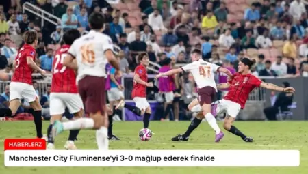 Manchester City Fluminense’yi 3-0 mağlup ederek finalde