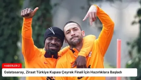 Galatasaray, Ziraat Türkiye Kupası Çeyrek Finali İçin Hazırlıklara Başladı