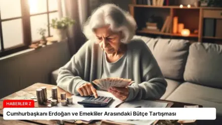 Cumhurbaşkanı Erdoğan ve Emekliler Arasındaki Bütçe Tartışması