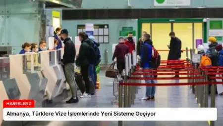 Almanya, Türklere Vize İşlemlerinde Yeni Sisteme Geçiyor