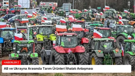 AB ve Ukrayna Arasında Tarım Ürünleri İthalatı Anlaşması
