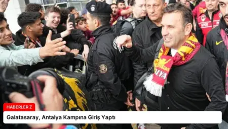 Galatasaray, Antalya Kampına Giriş Yaptı