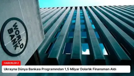 Ukrayna Dünya Bankası Programından 1,5 Milyar Dolarlık Finansman Aldı