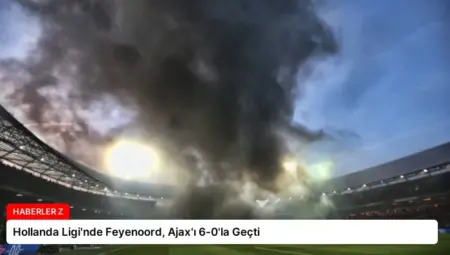 Hollanda Ligi’nde Feyenoord, Ajax’ı 6-0’la Geçti