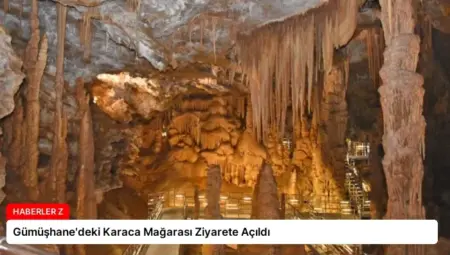 Gümüşhane’deki Karaca Mağarası Ziyarete Açıldı