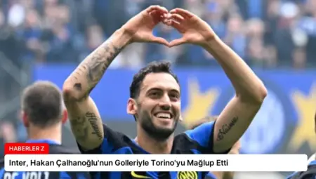 Inter, Hakan Çalhanoğlu’nun Golleriyle Torino’yu Mağlup Etti